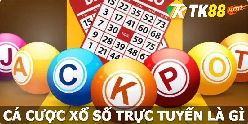 Cá cược xổ số trực tuyến là gì?