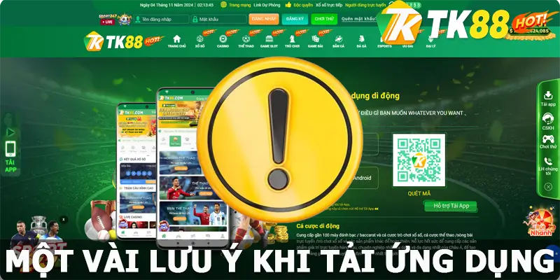 Một vài lưu ý khi tải app TK88