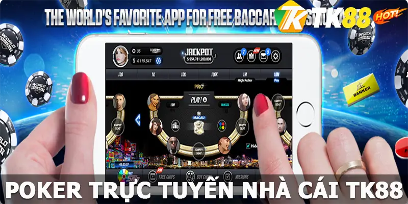 Poker Trực Tuyến TK88 – Trò Chơi Đánh Bài Hấp Dẫn Nhất