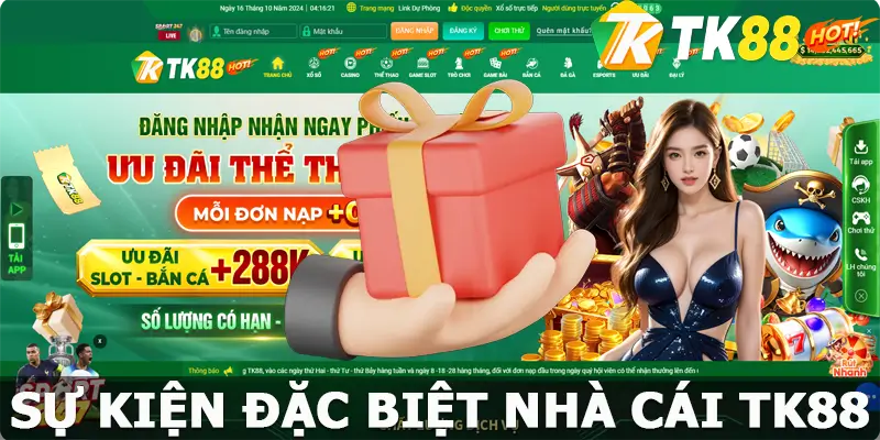 Sự Kiện Đặc Biệt TK88 - Cơ Hội Nhận Những Phần Quà Hấp Dẫn